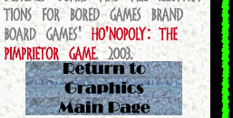 Designed board and all illustrations for Bored Games brand Board Games' Ho'nopoly: The Pimprietor Game. 2003. RETURN TO GRAPHICS MAIN PAGE.